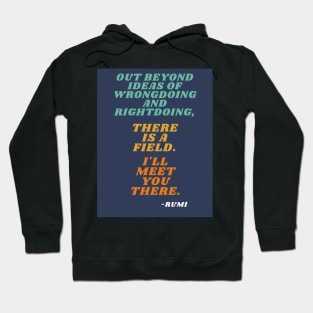 Rumi Quote Hoodie